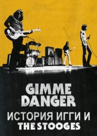 Gimme Danger. История Игги и The Stooges (2016)